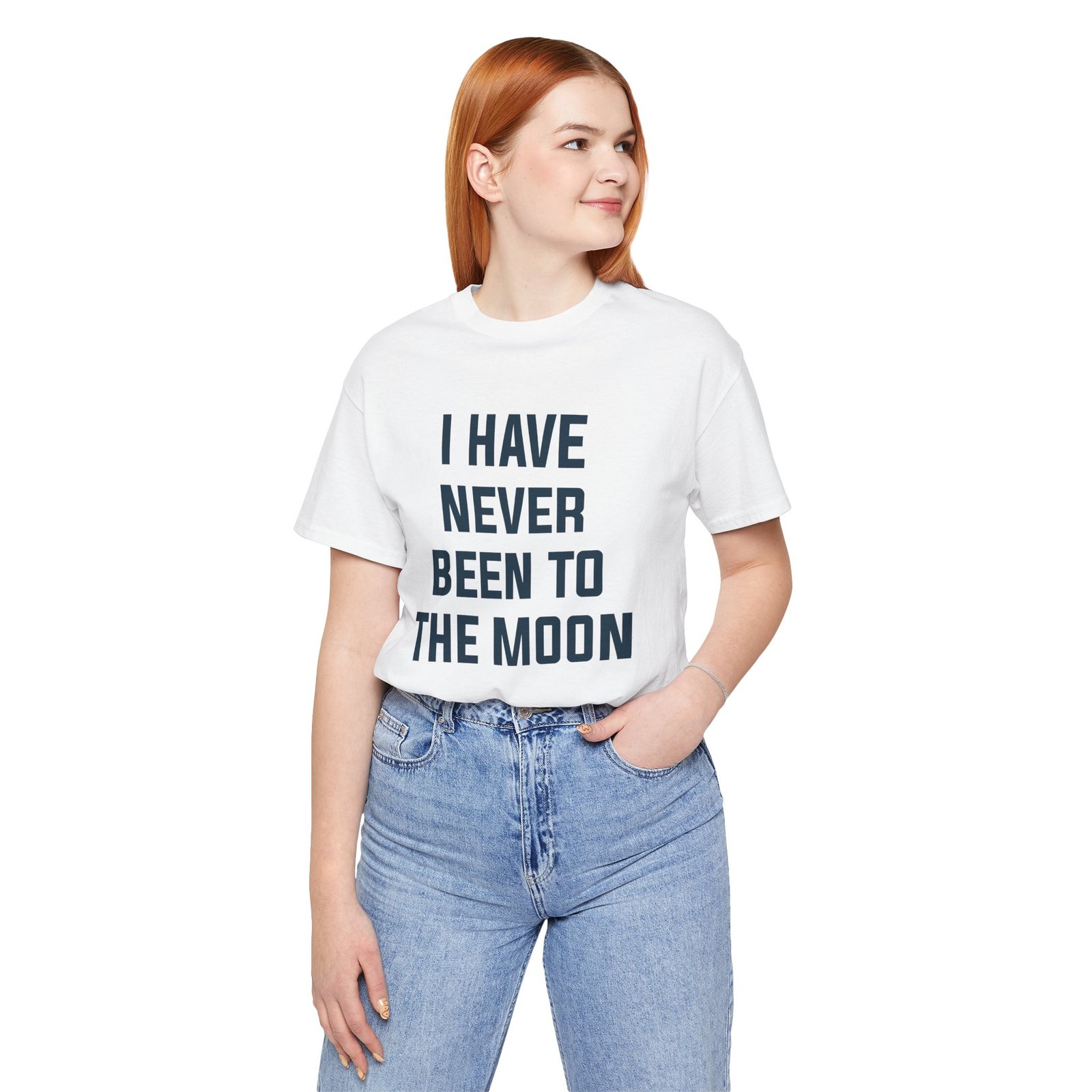 I Have Never Been to the Moon Shirt