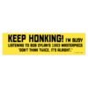 KEEP HONKING! Bob Dylan Don’t Think Twice Bumper Sticker