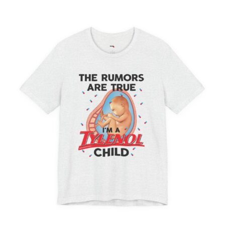 The Rumors Are True I’m a Tylenol Child