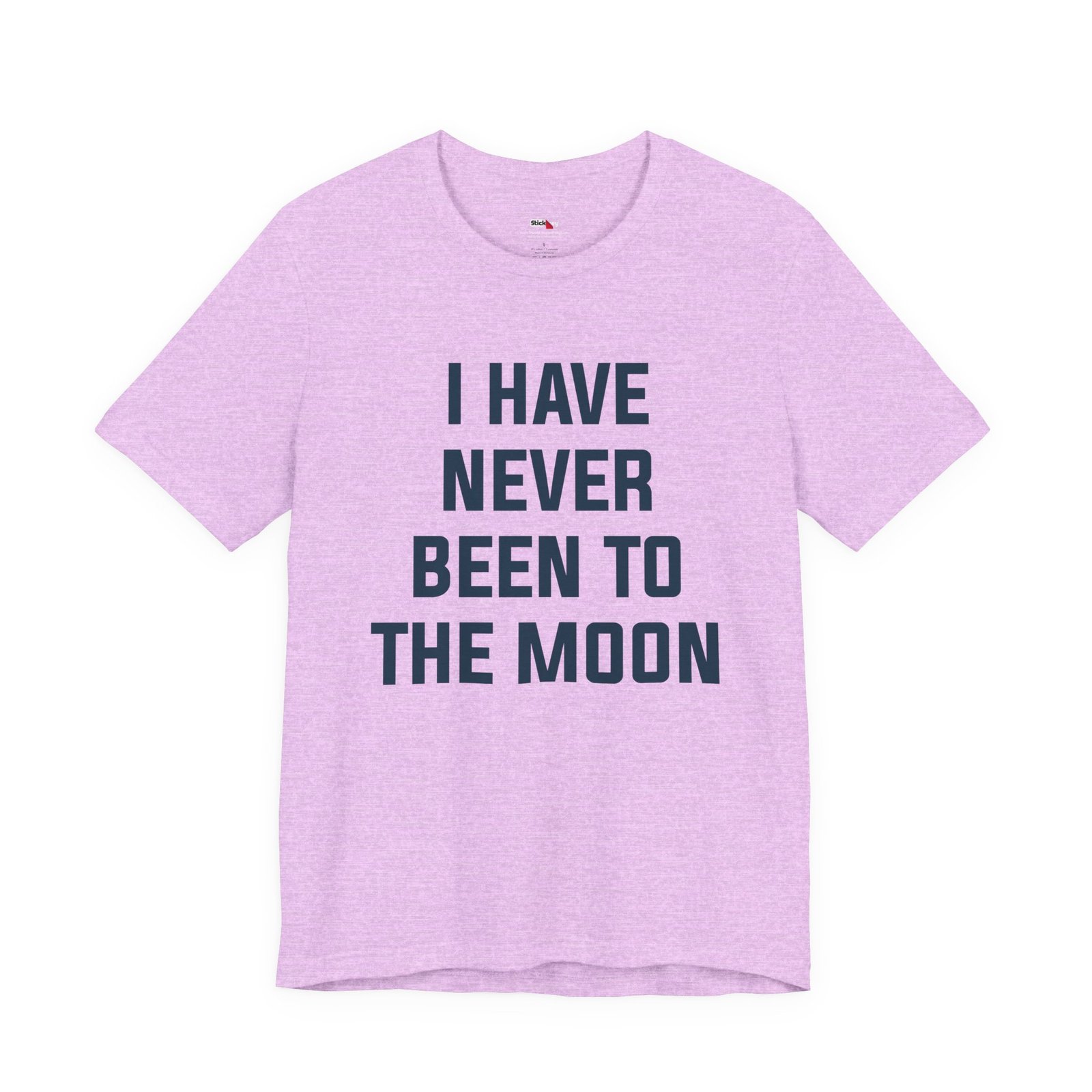 I Have Never Been to the Moon Shirt