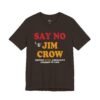 Say No To Jim Crow 2.0
