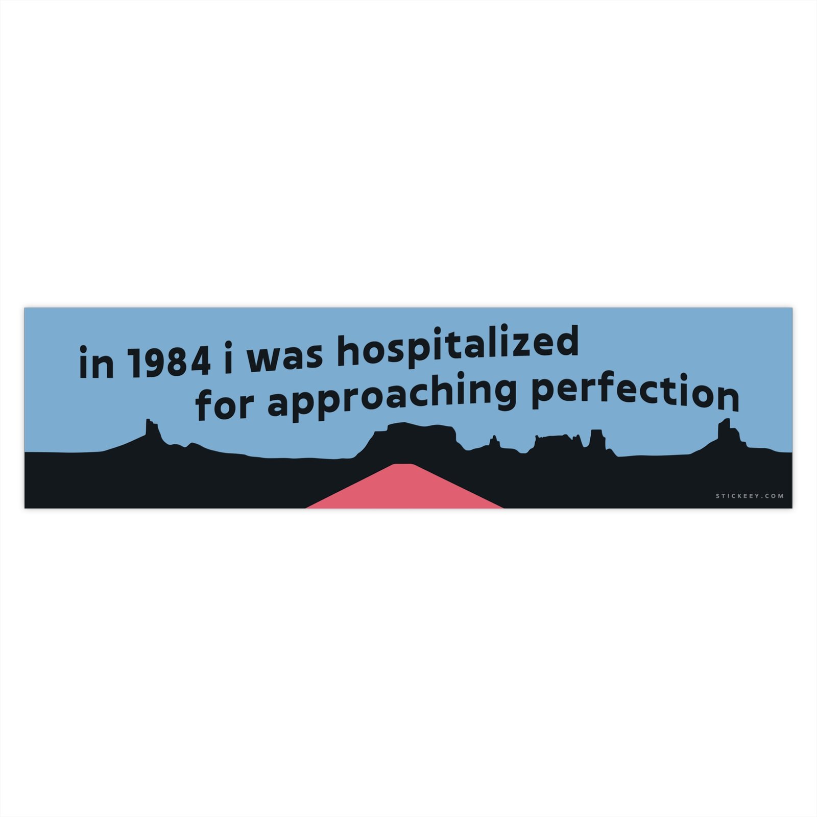 1984 Hospitalized for Approaching Perfection Bumper Sticker