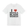 I Love Being a Black Woman
