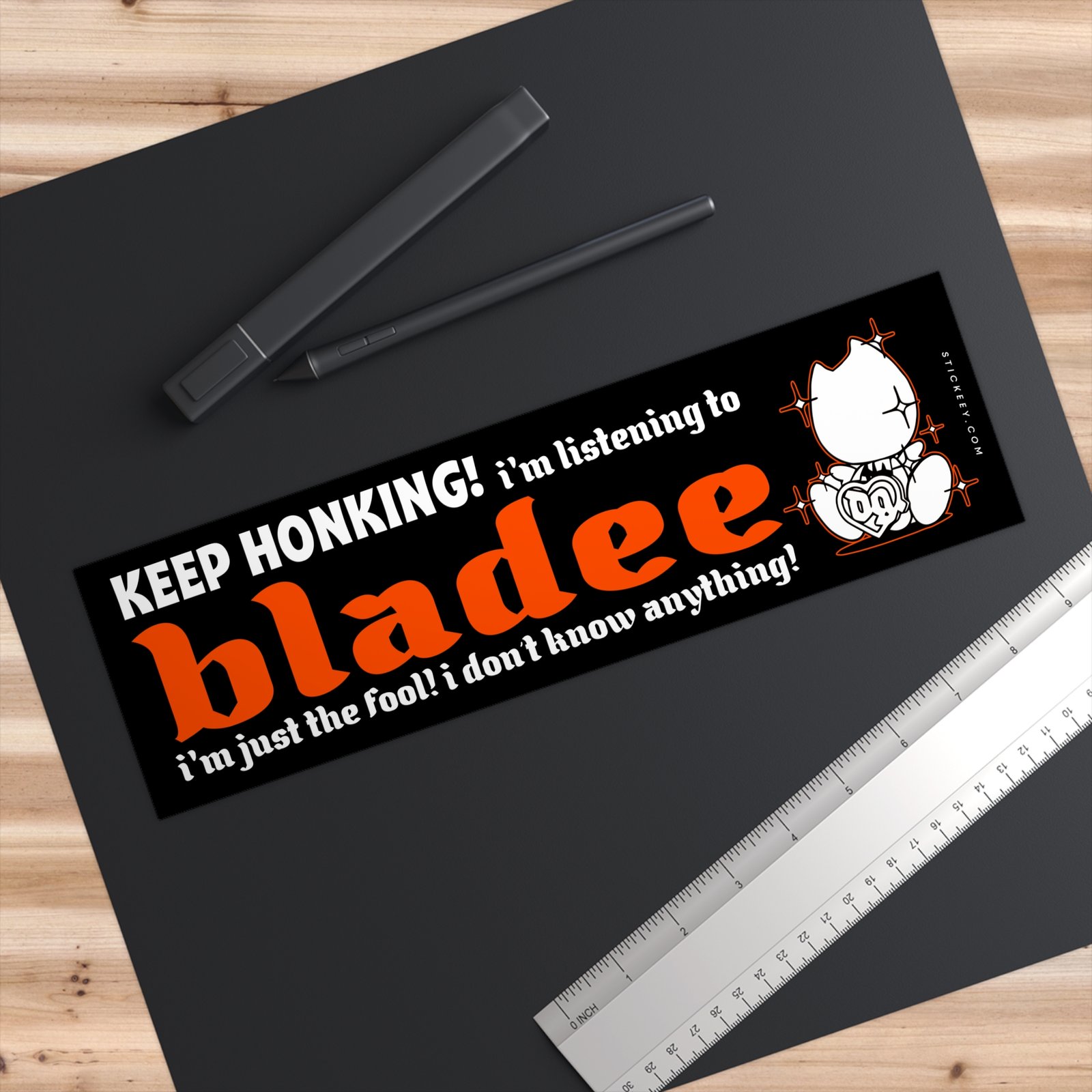 Keep Honking! I'm Listening to Bladee I'm Just the Fool! I Don't Know Anything! Bumper Sticker