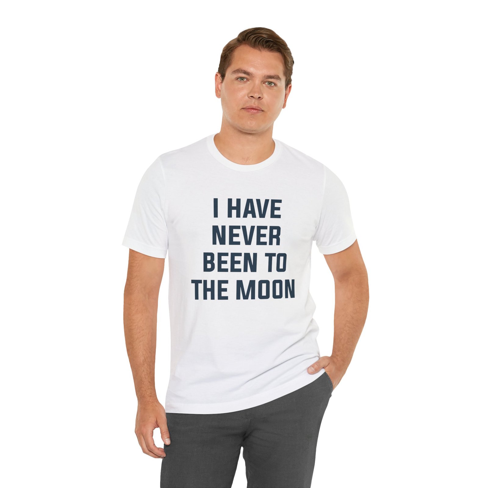 I Have Never Been to the Moon Shirt