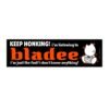 Keep Honking! I'm Listening to Bladee I'm Just the Fool! I Don't Know Anything! Bumper Sticker