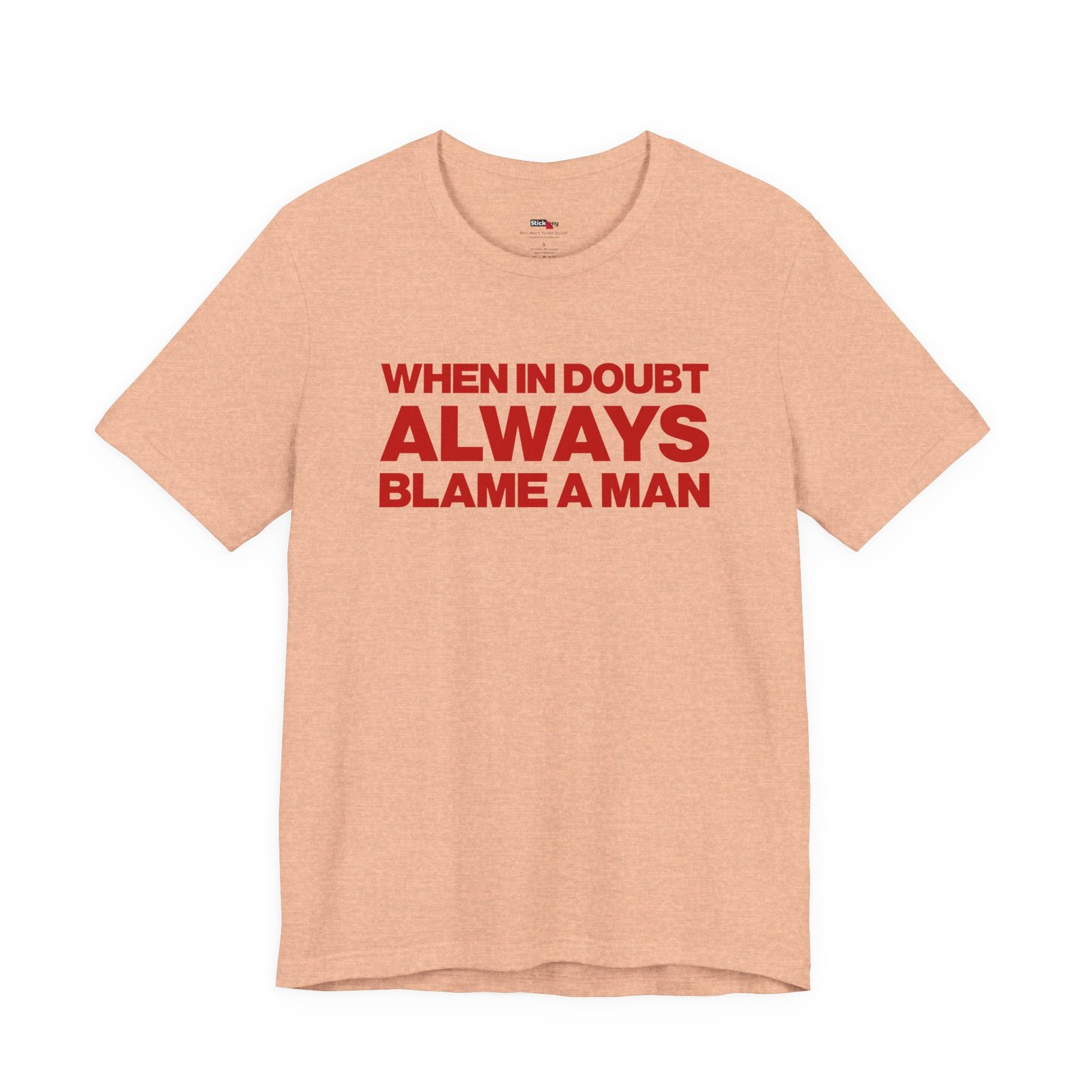 When In Doubt Always Blame a Man shirt