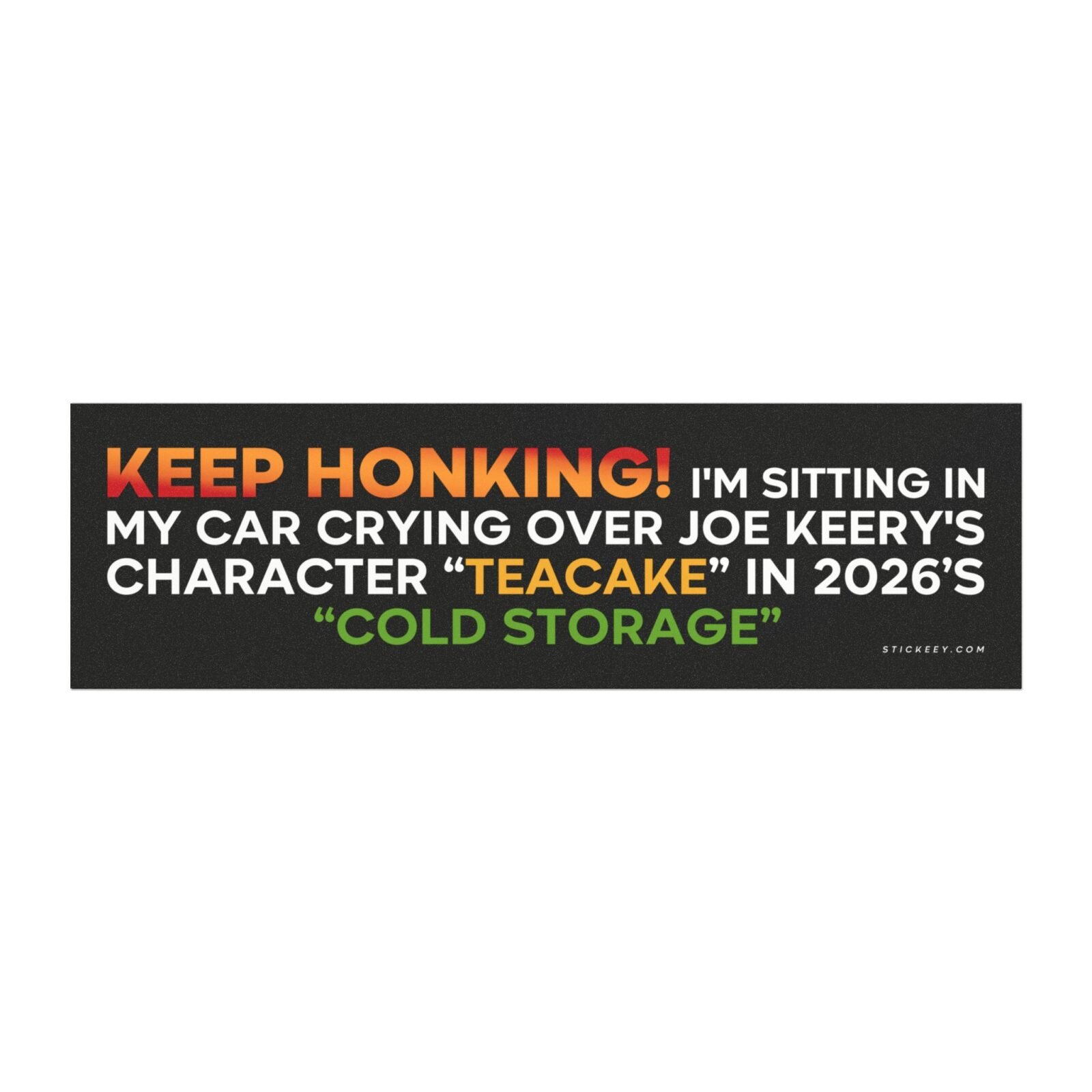 Keep Honking Teacake Cold Storage Magnet Sticker
