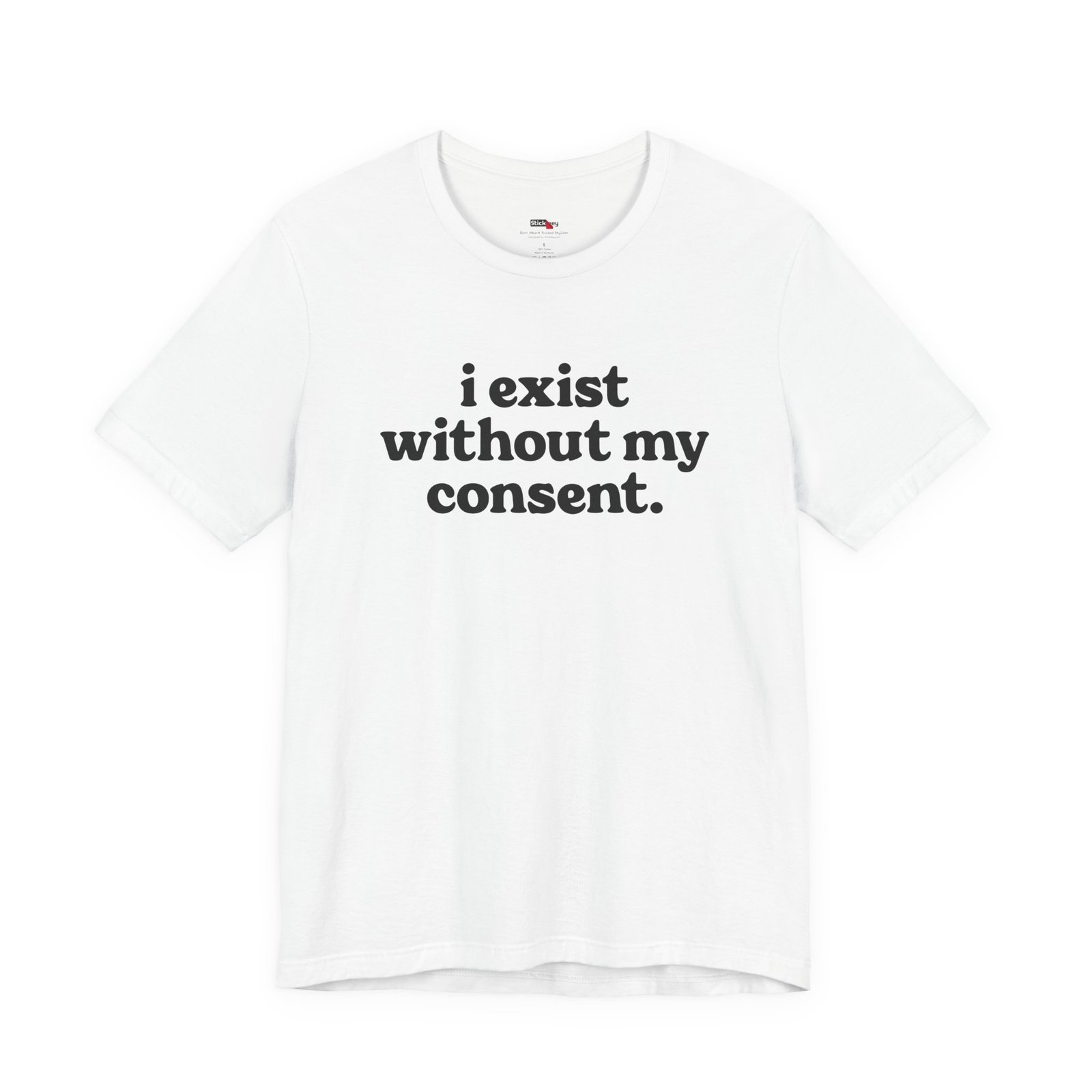 I Exist Without My Consent