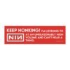 Keep Honking! I’m Listening to Nine Inch Nails Magnet Sticker