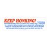 KEEP HONKING! Motorcycle Raffle Rant Bumper Sticker