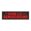 Honk If You Hunt Demogorgons Magnet Sticker