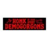 Honk If You Hunt Demogorgons Bumper Sticker