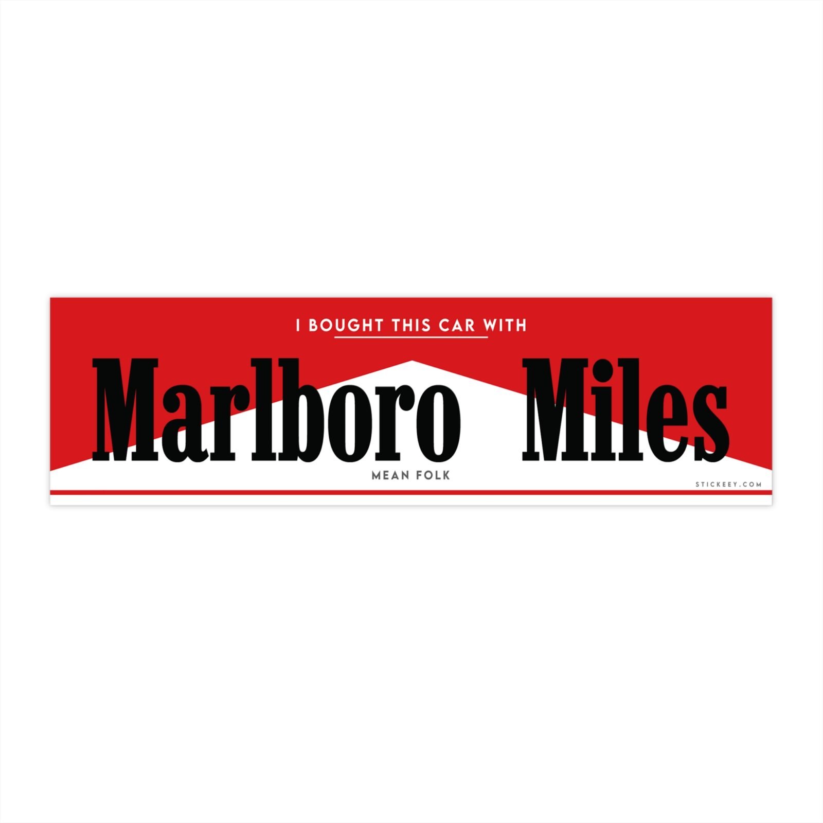 I Bought This Car With Marlboro Miles Bumper Sticker