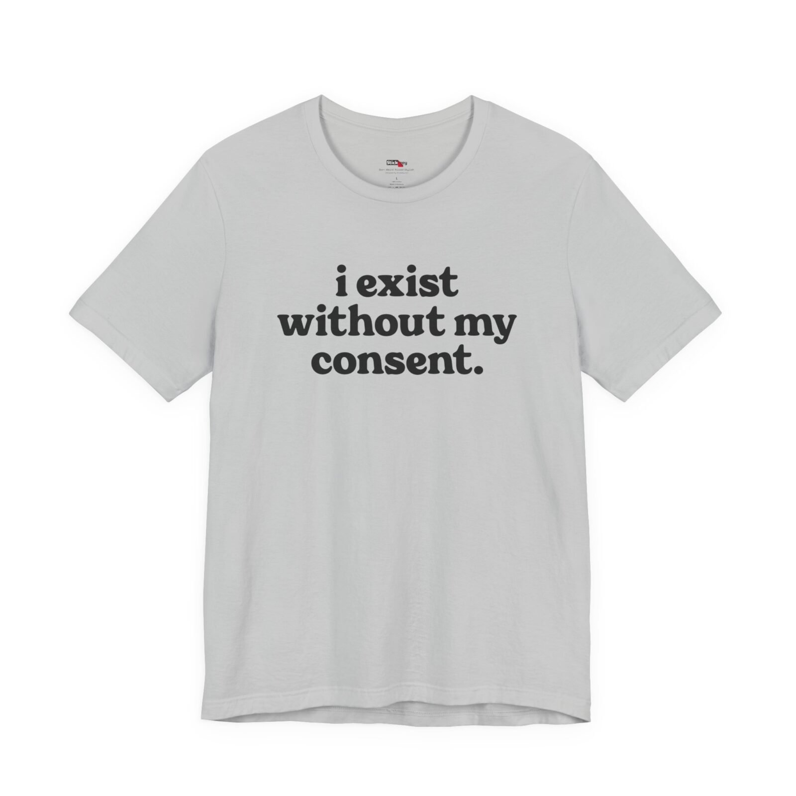 I Exist Without My Consent