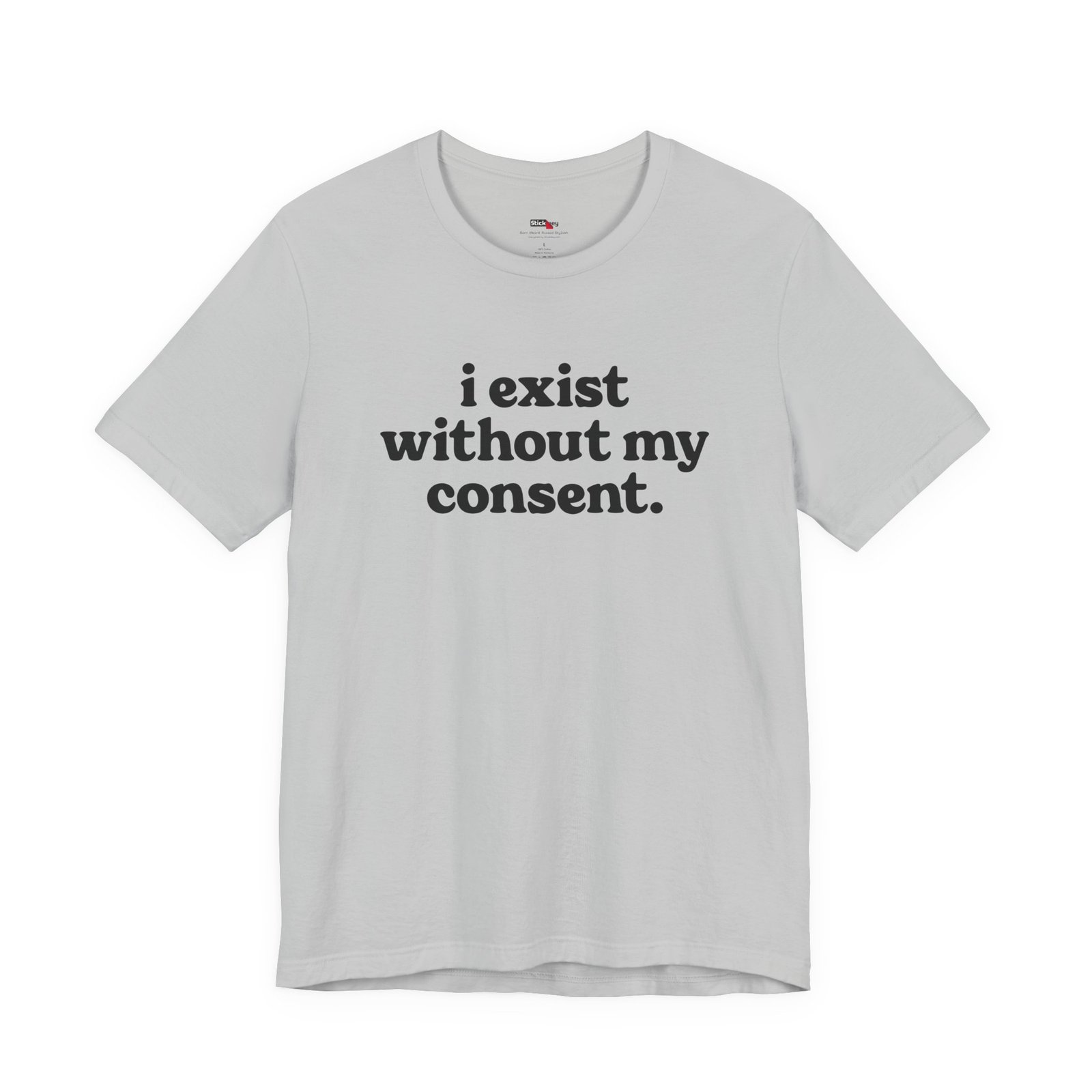I Exist Without My Consent