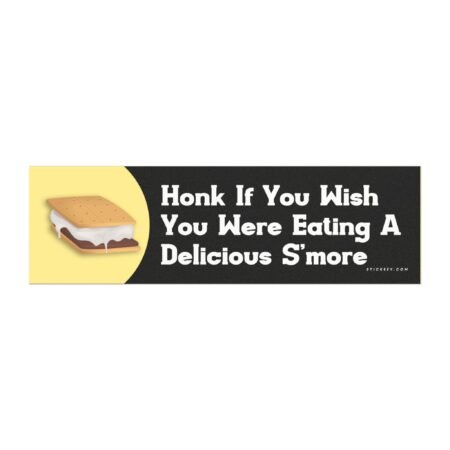 Honk If You Wish You Were Eating a Delicious S’more Magnet Sticker