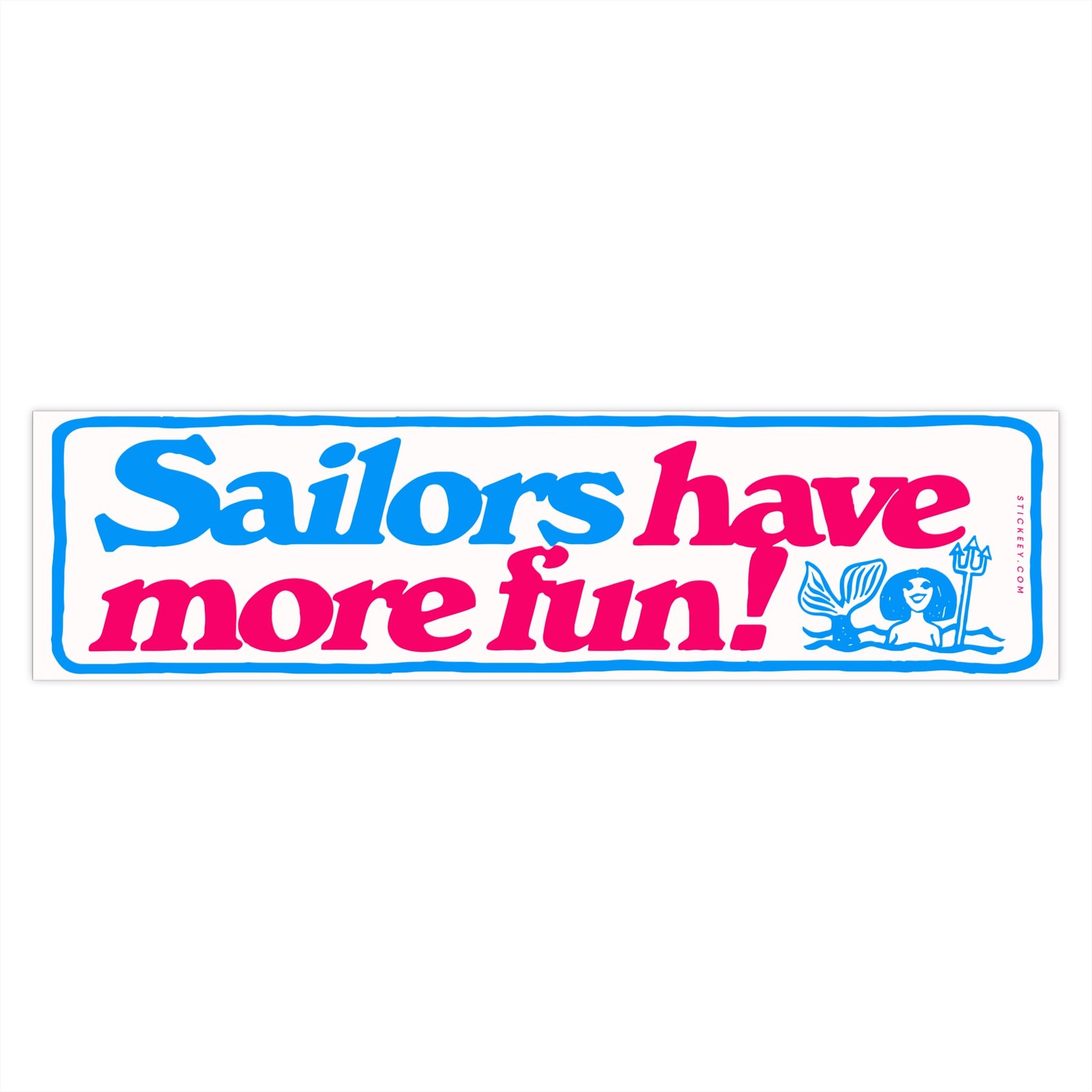 Sailors Have More Fun Bumper Sticker