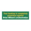 Your Honking Is Completely Powerless Against Brian Wilson’s Orchestration Magnet Sticker