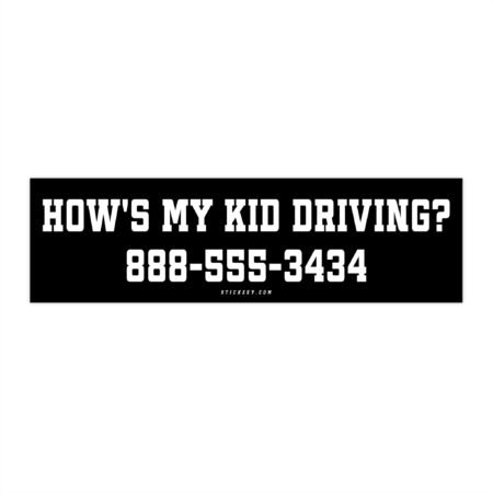 HOW'S MY KID DRIVING? 888-555-3434 Bumper Sticker