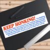 KEEP HONKING! Motorcycle Raffle Rant Bumper Sticker