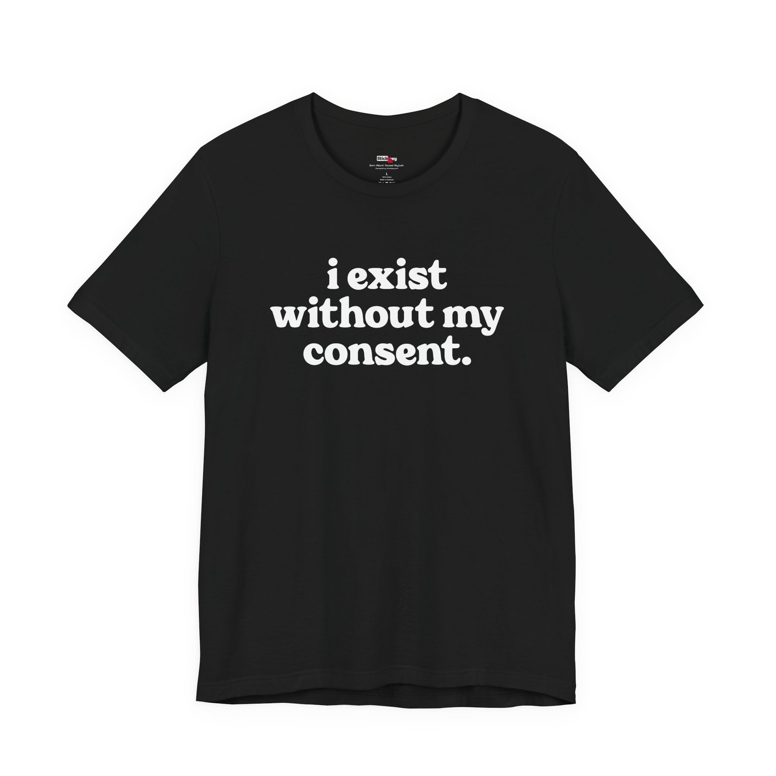 I Exist Without My Consent