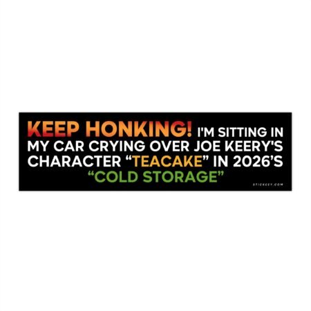KEEP HONKING! Joe Keery Cold Storage Bumper Sticker