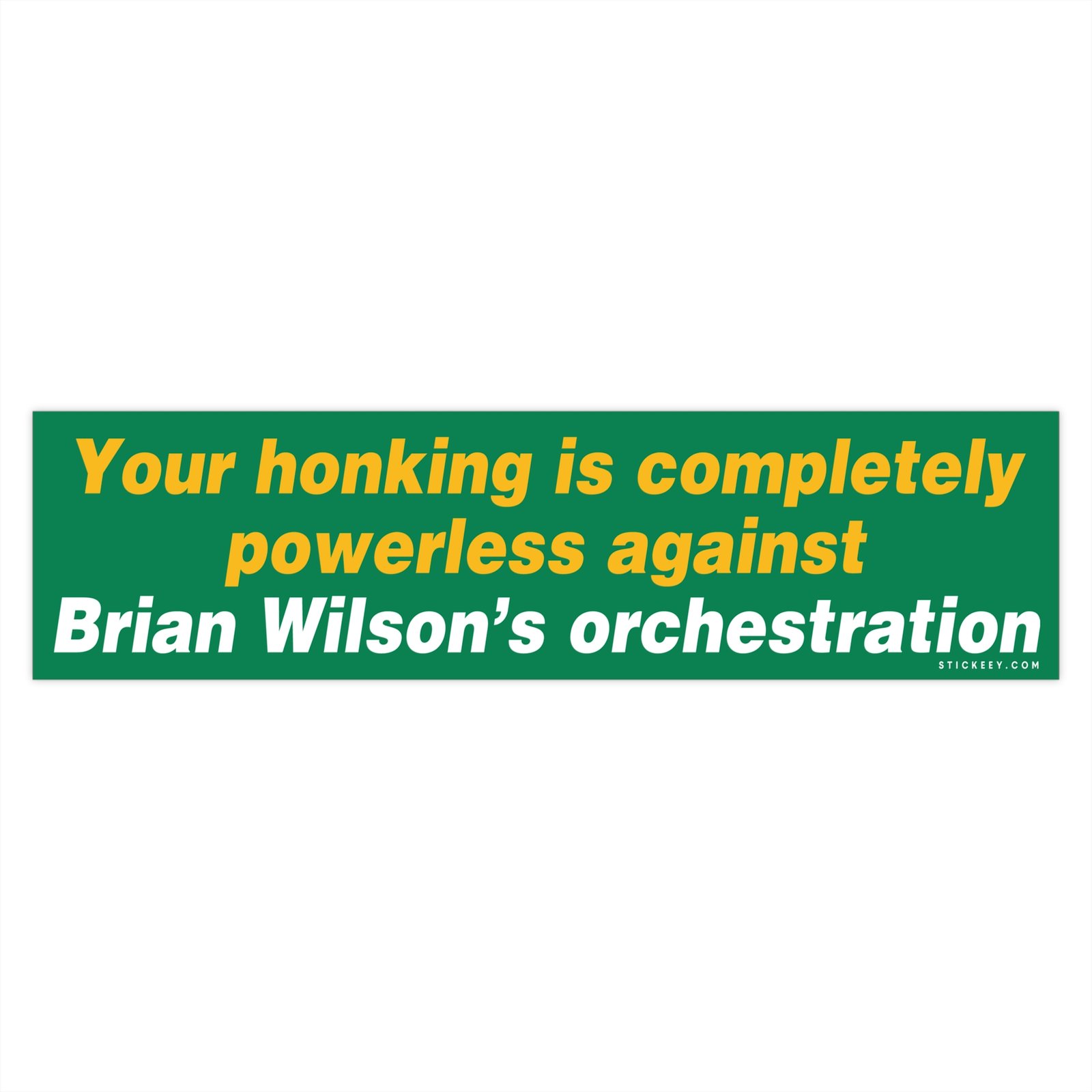 Honking Can't Beat Brian Wilson's Orchestration Bumper Sticker