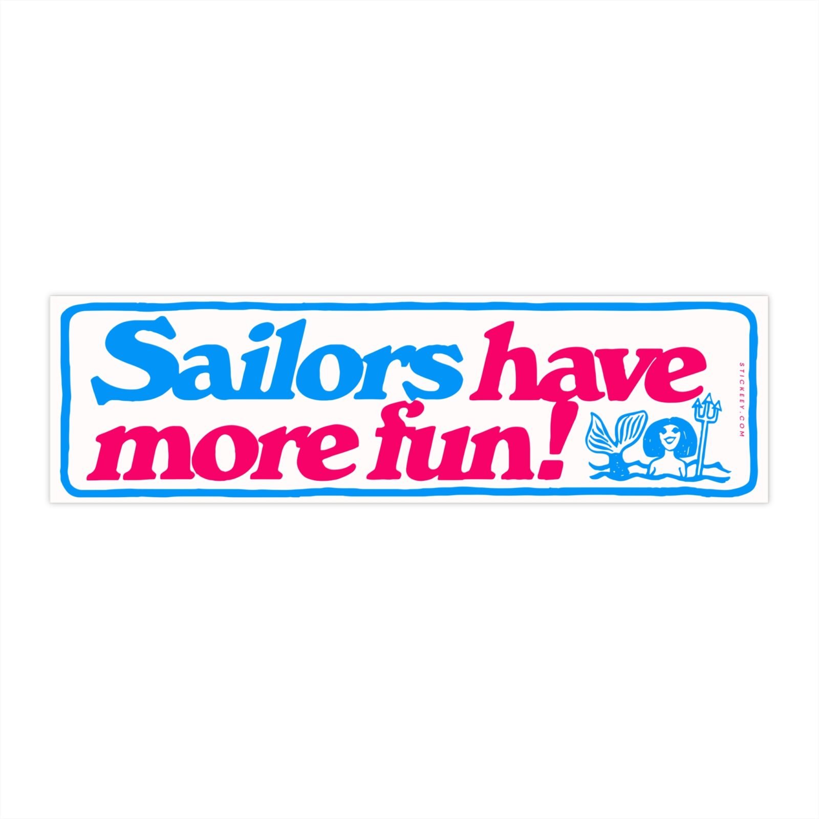 Sailors Have More Fun Bumper Sticker