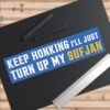 Keep Honking! I'll Just Turn Up My Sufjan