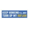 Keep Honking! I'll Just Turn Up My Sufjan