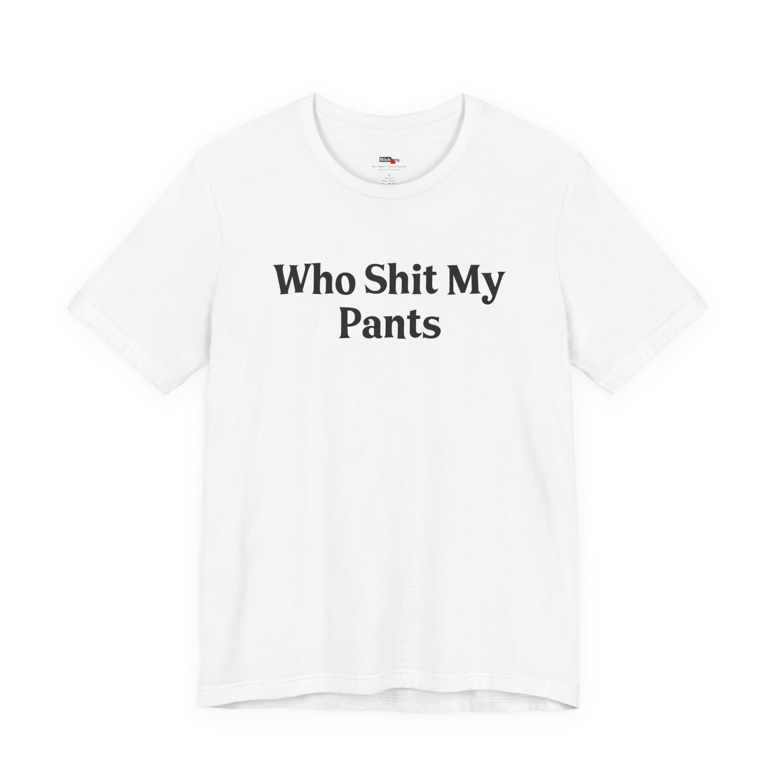 Who Shit My Pants Shirt