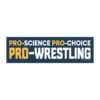 Pro Science Pro Choice Pro Wrestling Magnet Sticker