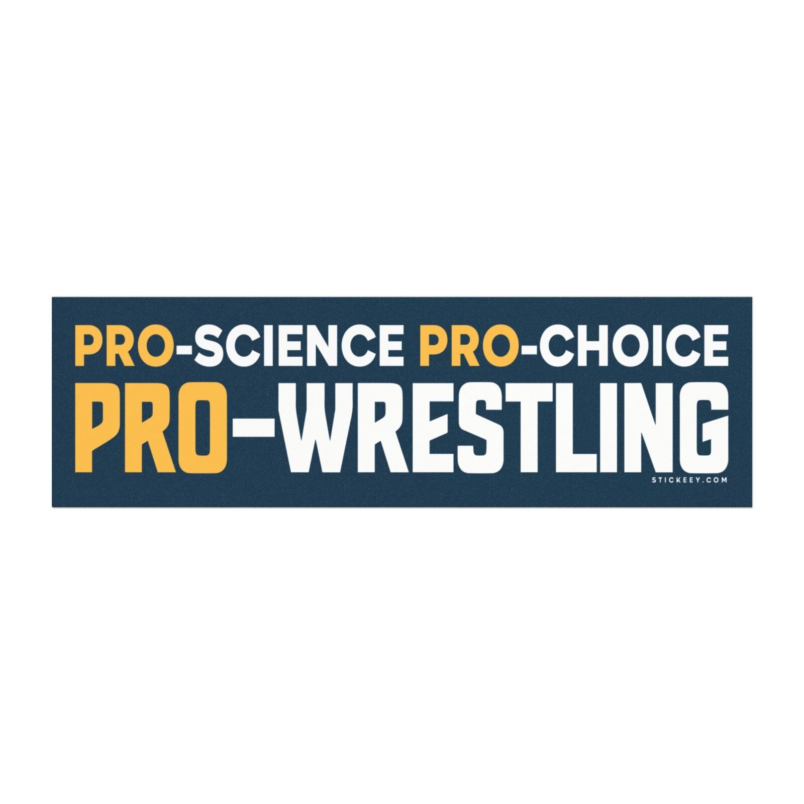 Pro Science Pro Choice Pro Wrestling Magnet Sticker
