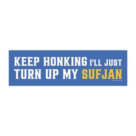 Keep Honking I’ll Just Turn Up My Sufjan Magnet Sticker