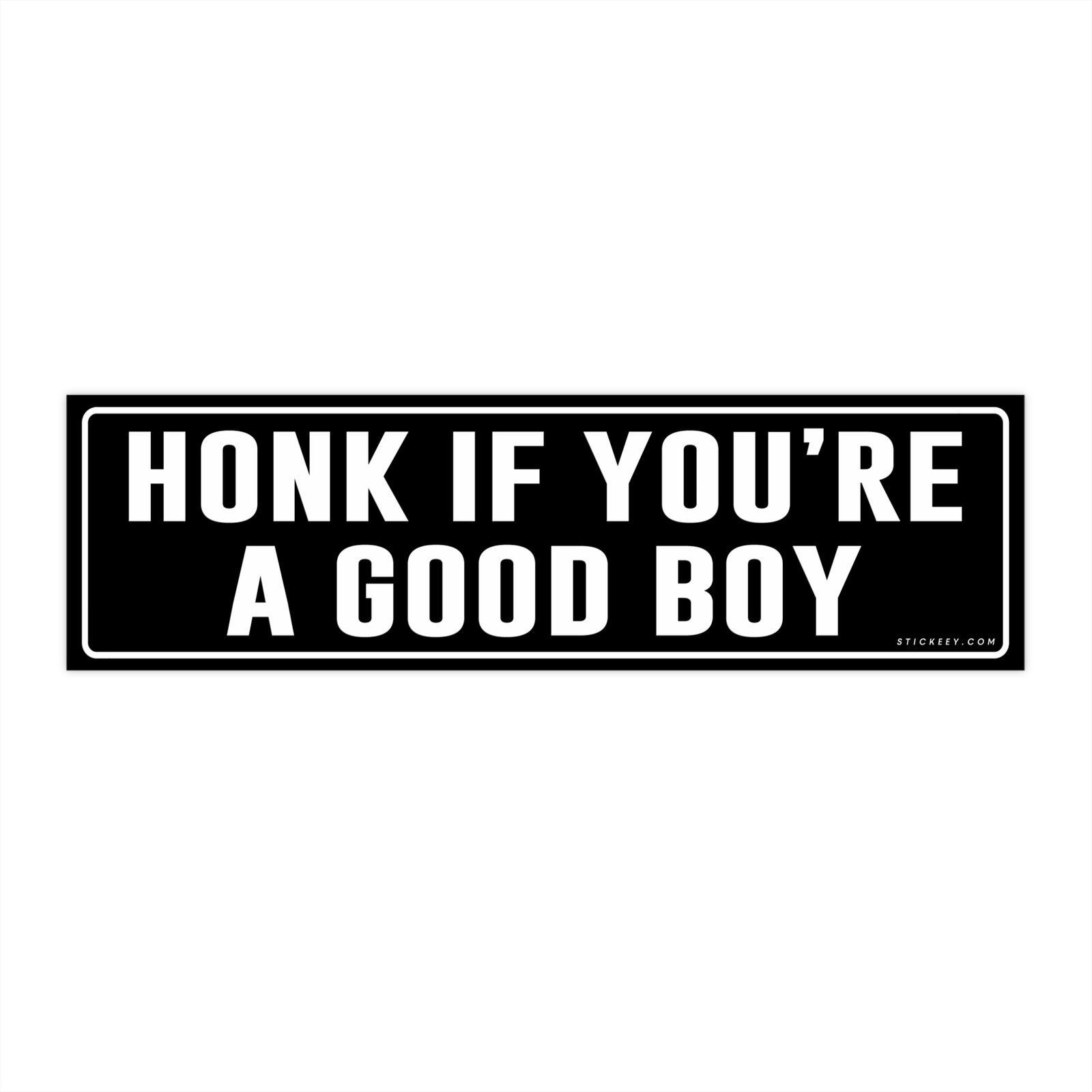 Honk If You’re A Good Boy Bumper Sticker