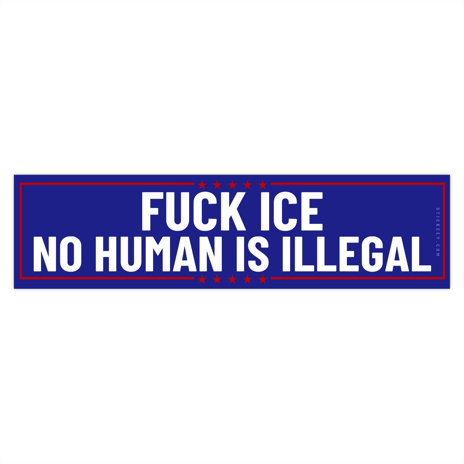 Fuck ICE No Human Is Illegal Bumper Sticker