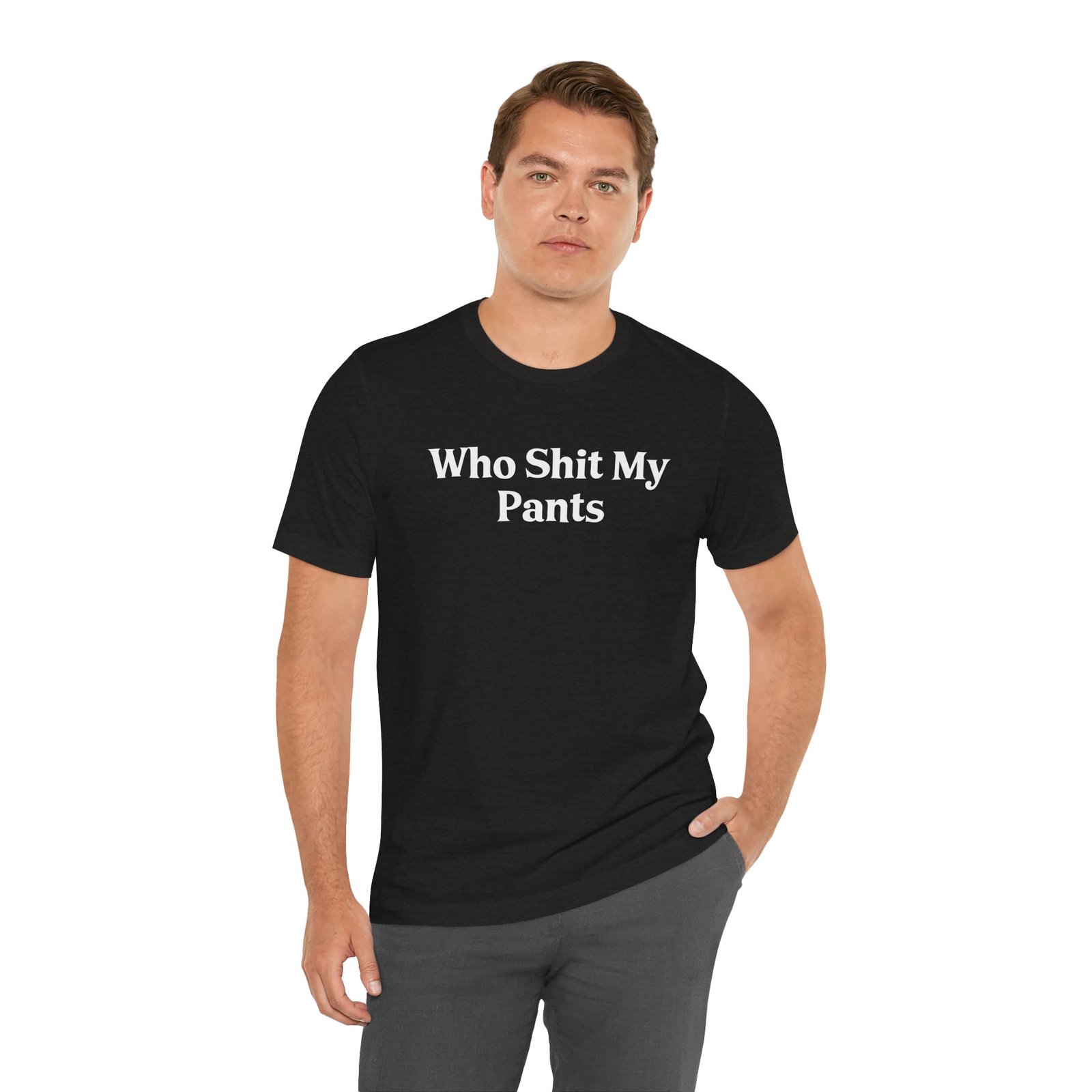 Who Shit My Pants Shirt