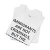 Immigrants Are Not Criminals But The President Is
