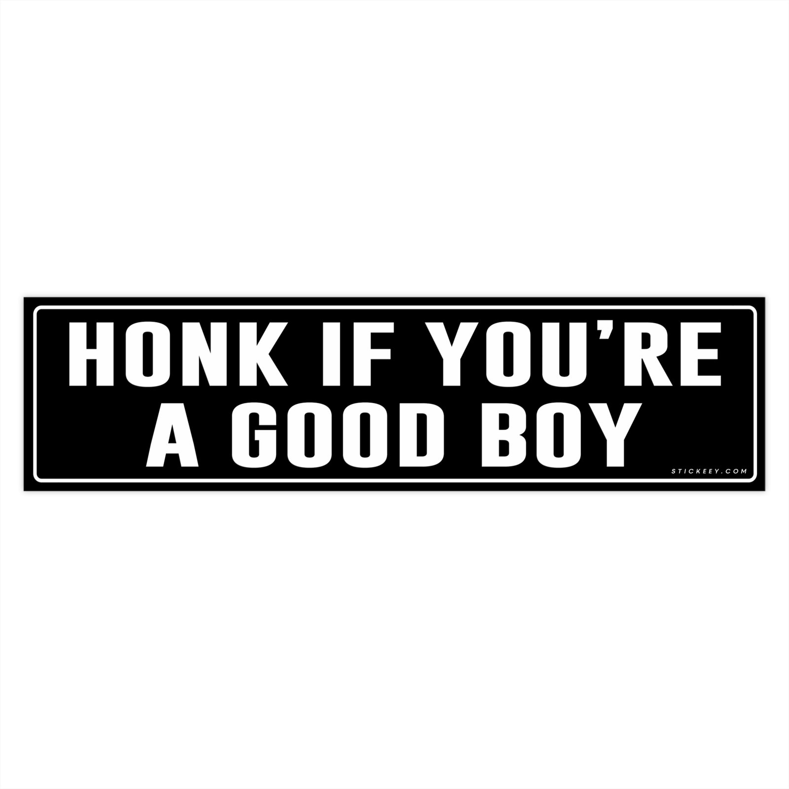 Honk If You’re A Good Boy Bumper Sticker