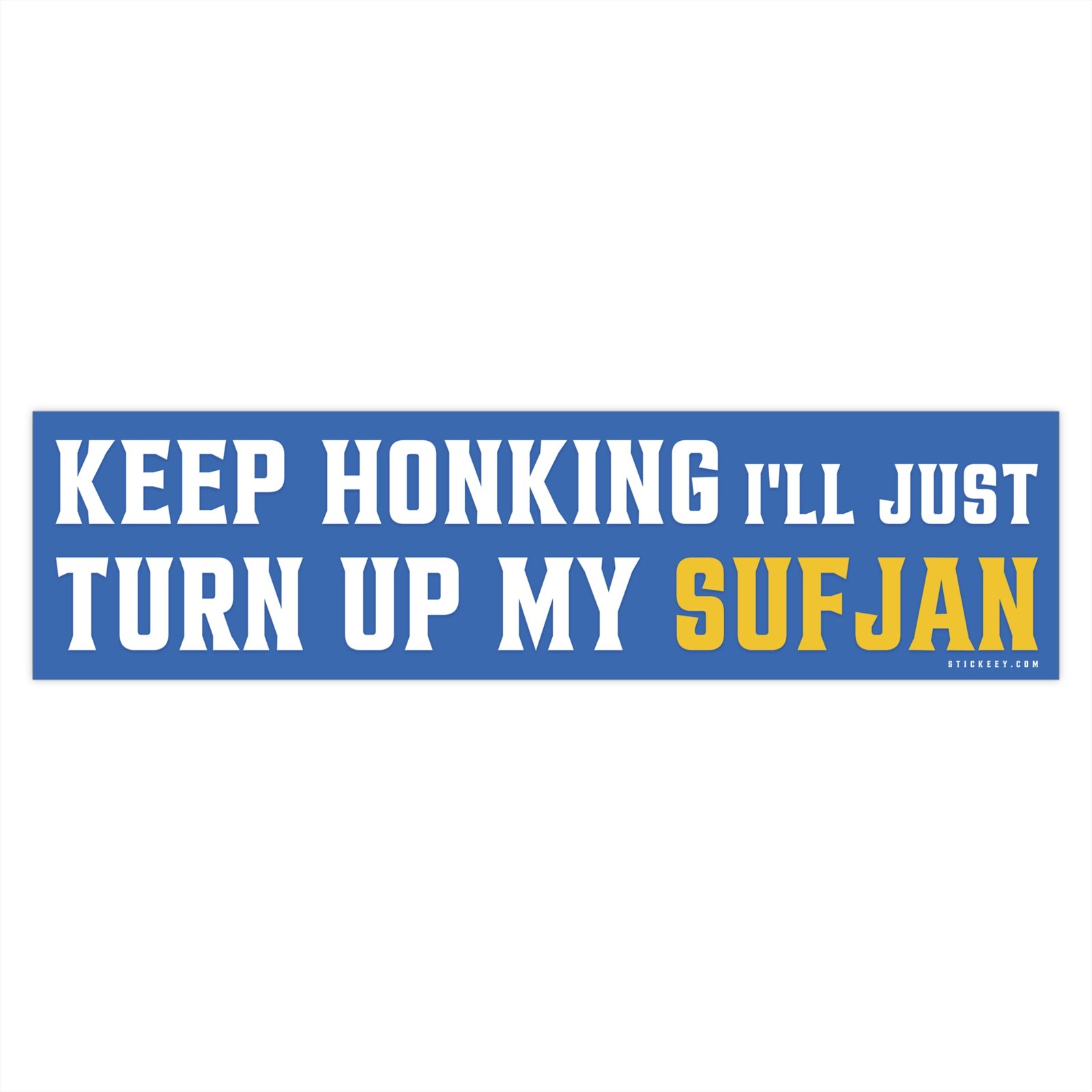 Keep Honking! I'll Just Turn Up My Sufjan