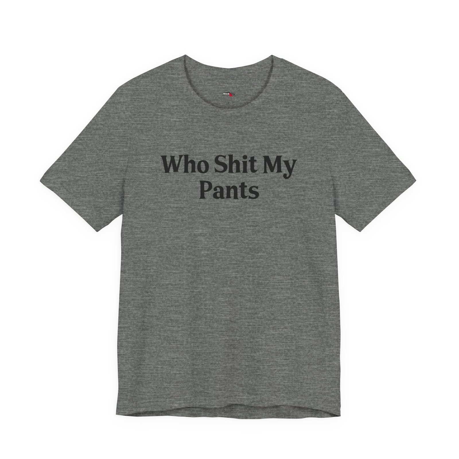 Who Shit My Pants Shirt