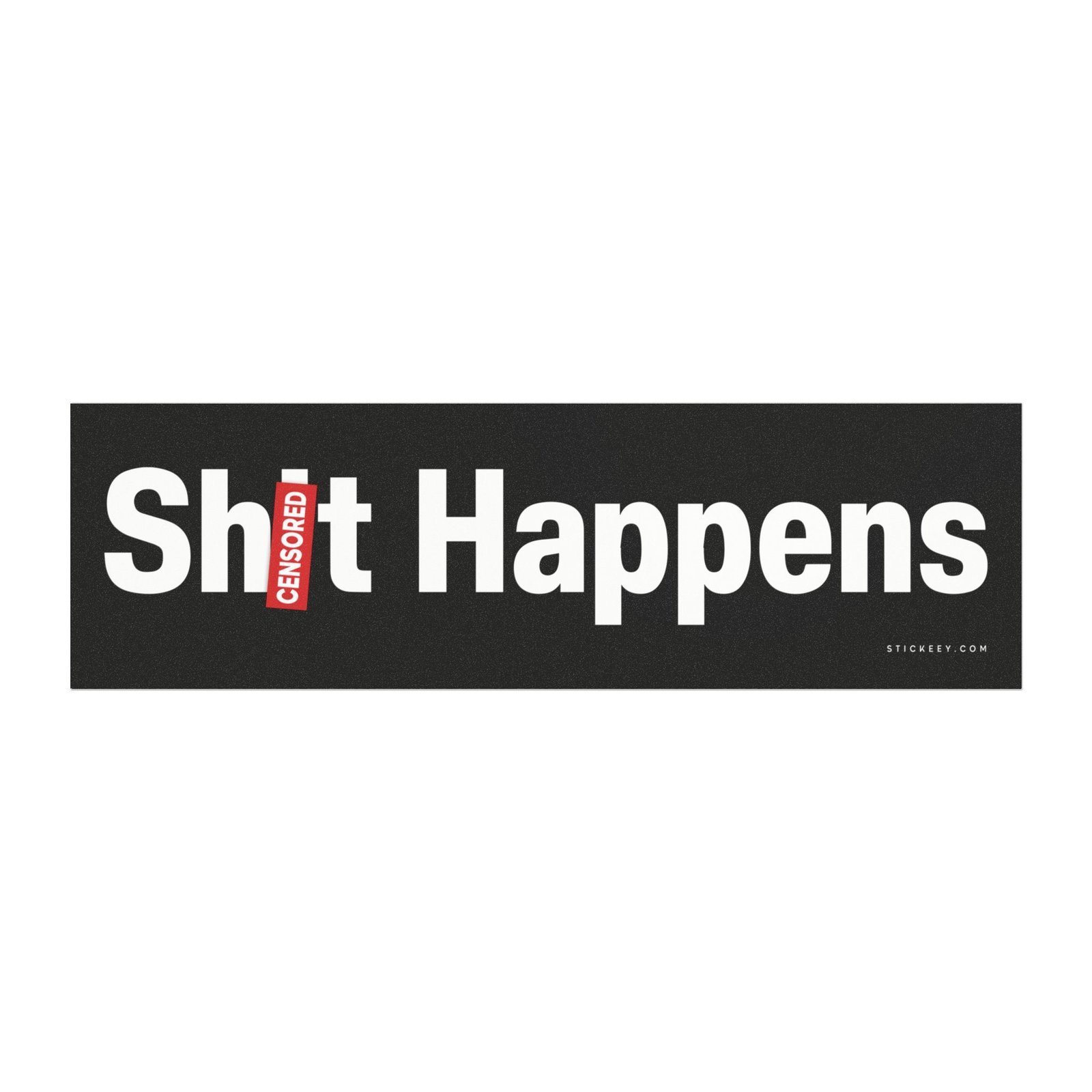 Sh*t Happens Magnet Sticker
