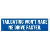 Tailgating Won’t Make Me Drive Faster