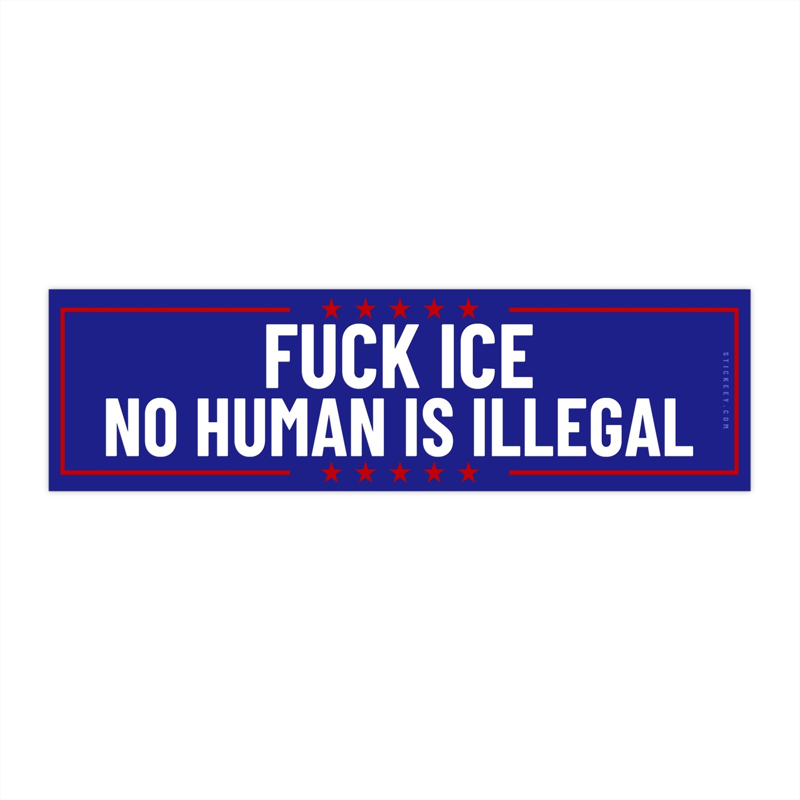 Fuck ICE No Human Is Illegal Bumper Sticker