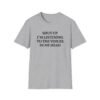 Funny sarcastic T-shirt with “Shut Up I'm Listening to the Voices in My Head” quote design