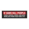 If Guns Kill People Pencils Misspell Words Magnet sticker