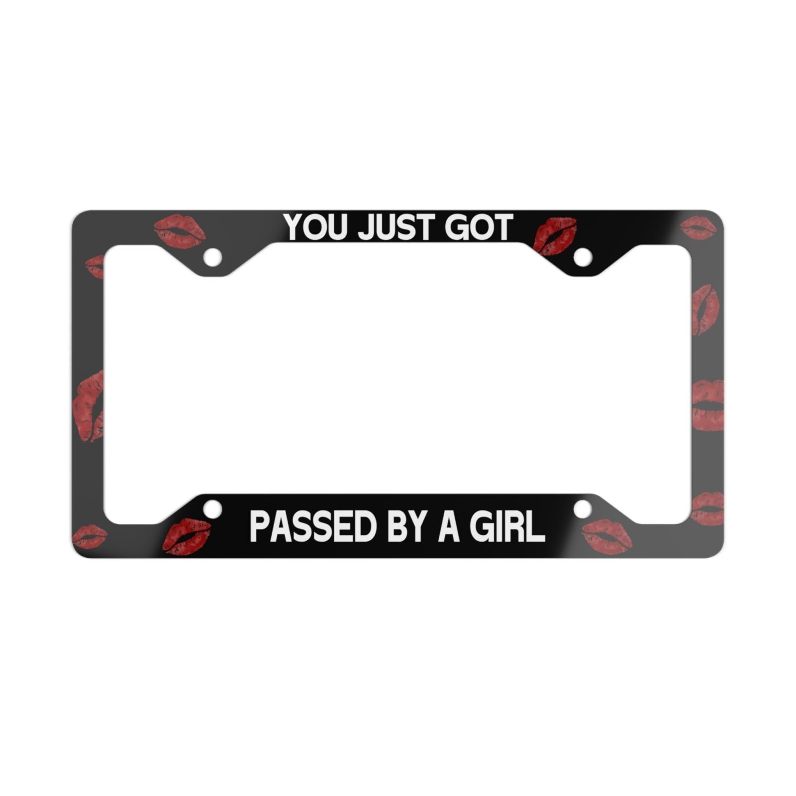 You Just Got Passed By A Girl License Plate Frame
