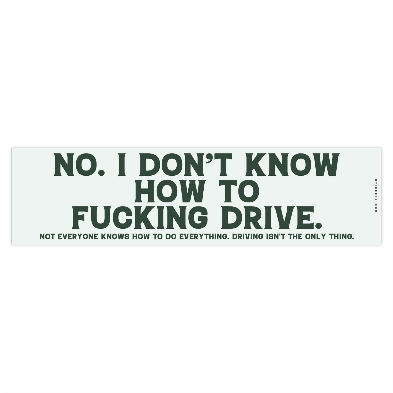 funny bad driver bumper sticker on car with bold sarcastic message