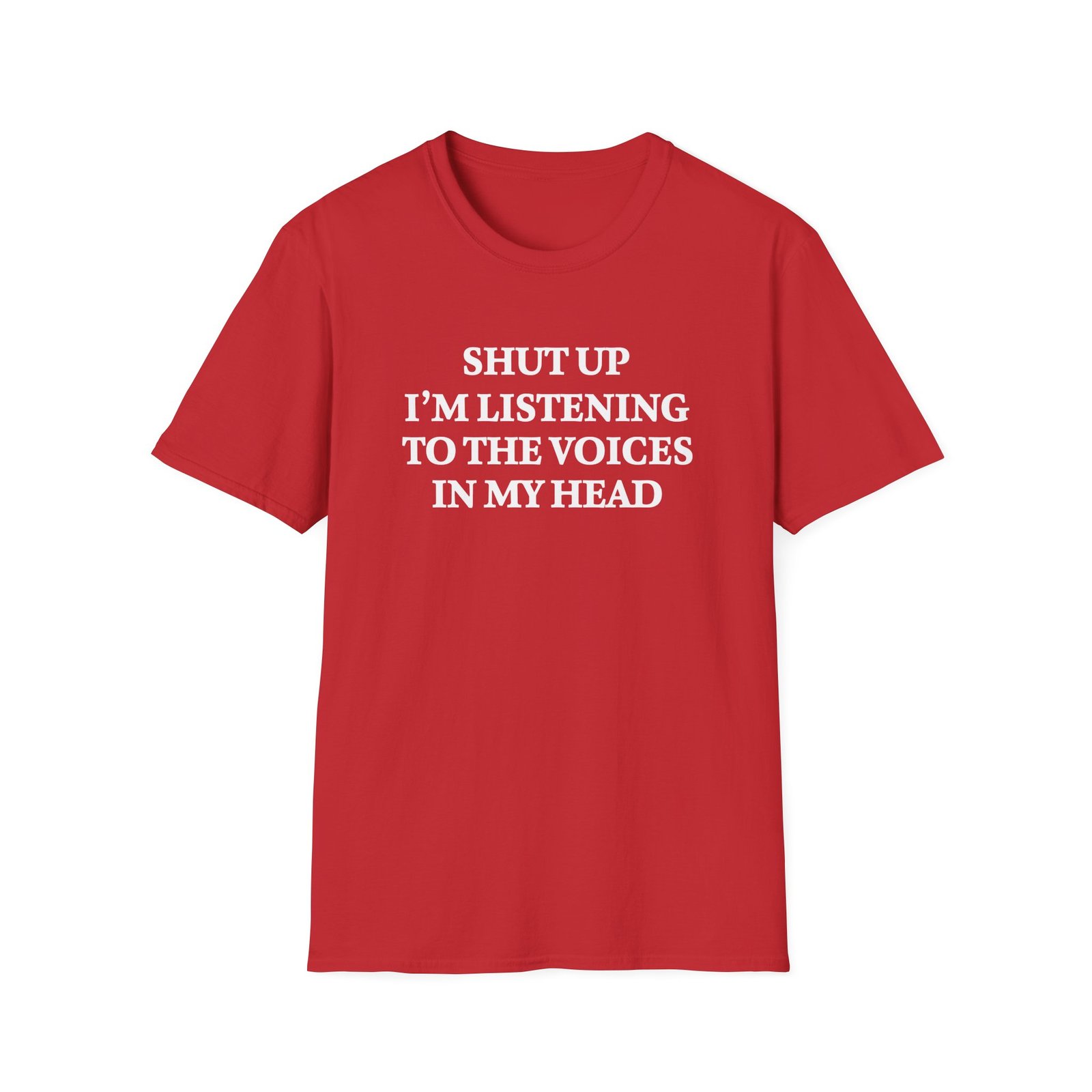 Shut Up I'm Listening to the Voices in My Head T-Shirt - Image 17